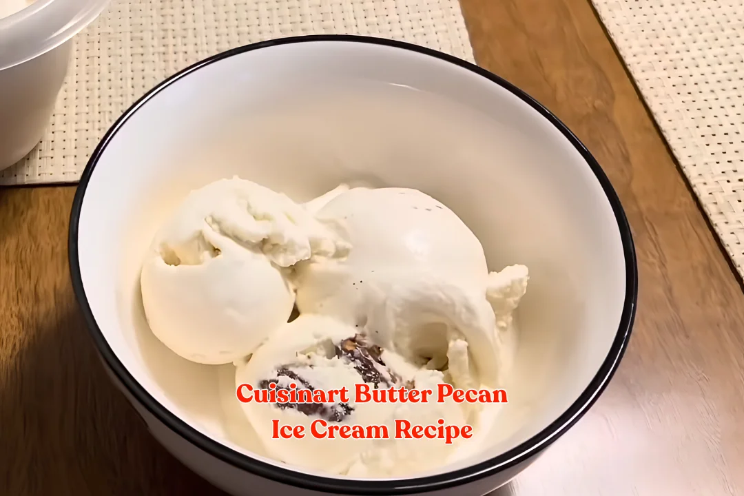 Cuisinart Butter Pecan Ice Cream Recipe